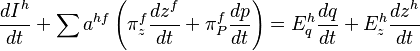 \frac{dI^{h}}{dt}+\sum a^{hf}\left( \pi^{f}_{z} \frac{dz^{f}}{dt}+\pi^{f}_{P} \frac{dp}{dt} \right)=E^{h}_{q} \frac{dq}{dt}+E^{h}_{z} \frac{dz^{h}}{dt}