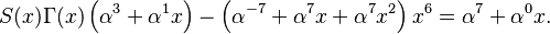 S(x)\Gamma(x)\left(\alpha^{3} + \alpha^{1}x\right) - \left(\alpha^{-7} + \alpha^{7}x + \alpha^{7}x^2\right)x^6 = \alpha^{7} + \alpha^{0}x.