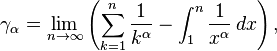 {\displaystyle \gamma_\alpha = \lim_{n\to\infty}\left(\sum_{k=1}^n \frac1{k^\alpha} - \int_1^n \frac1{x^\alpha}\,dx\right),}