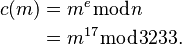 {\displaystyle \begin{align}
 c(m) &= m^{e} \bmod n \\
      &= m^{17} \bmod 3233.
\end{align}}