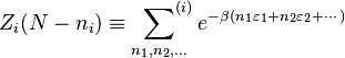  Z_i(N-n_i) \equiv \ \sideset{ }{^{(i)}}\sum_{n_1,n_2,\ldots} e^{-\beta (n_1\varepsilon_1+n_2\varepsilon_2+\cdots)} \;