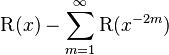 \operatorname{R}(x) - \sum_{m=1}^\infty \operatorname{R}(x^{-2m})