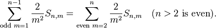  \sum_{\text{odd }m=1}^{n-1} \frac 2 {m^2}S_{n,m}=\sum_{\text{even } m=2}^n \frac{2}{m^2} S_{n,m} \quad (n>2 \text{ is even}). 