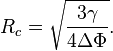 R_c = \sqrt{\frac{3\gamma}{4\Delta\Phi}}.