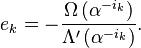 e_k = -{\Omega\left(\alpha^{-i_k}\right) \over \Lambda'\left(\alpha^{-i_k}\right)}.