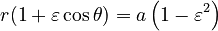 {\displaystyle r(1 + \varepsilon\cos\theta) = a\left(1 - \varepsilon^2\right)}