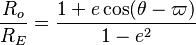 \frac{R_o}{R_E} = \frac{1 + e\cos(\theta - \varpi)}{1-e^2}