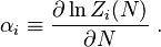 \alpha_i \equiv \frac {\partial \ln  Z_i(N)} {\partial N} \ . 