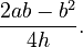 \frac{2ab-b^2}{4h}.