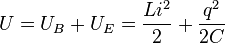 U = U_B + U_E = \frac{Li^2}{2}  + \frac{q^2}{2C}