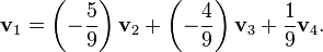 \bold{v}_1 = \left(-\frac{5}{9}\right) \bold{v}_2 + \left(-\frac{4}{9}\right) \bold{v}_3 + \frac{1}{9} \bold{v}_4 . 