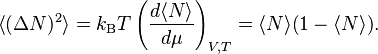  \big\langle (\Delta N)^2 \big\rangle = k_{\rm B} T \left(\frac{d\langle N\rangle}{d\mu}\right)_{V,T} = \langle N\rangle \big(1 - \langle N\rangle\big). 