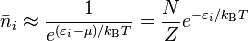 
\bar{n}_i \approx \frac{1}{e^{(\varepsilon_i-\mu)/k_{\rm B}T}}=\frac{N}{Z}e^{-\varepsilon_i/k_{\rm B}T}
