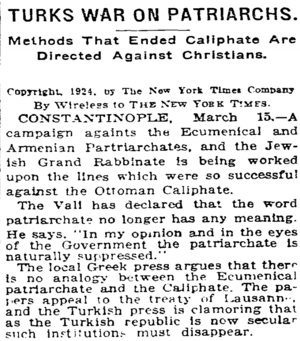 Turks War on Patriarchs, following the Abolition of the Caliphate as reported in The New York Times, 16 March 1924