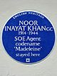 NOOR INAYAT KHAN GC 1914-1944 SOE Agent codename ‘Madeleine’ stayed here